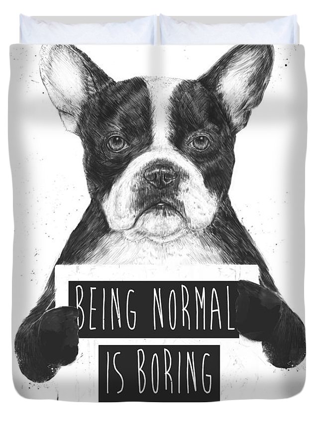 Being Normal Is Boring 3D Customized Duvet Cover Bedding Sets