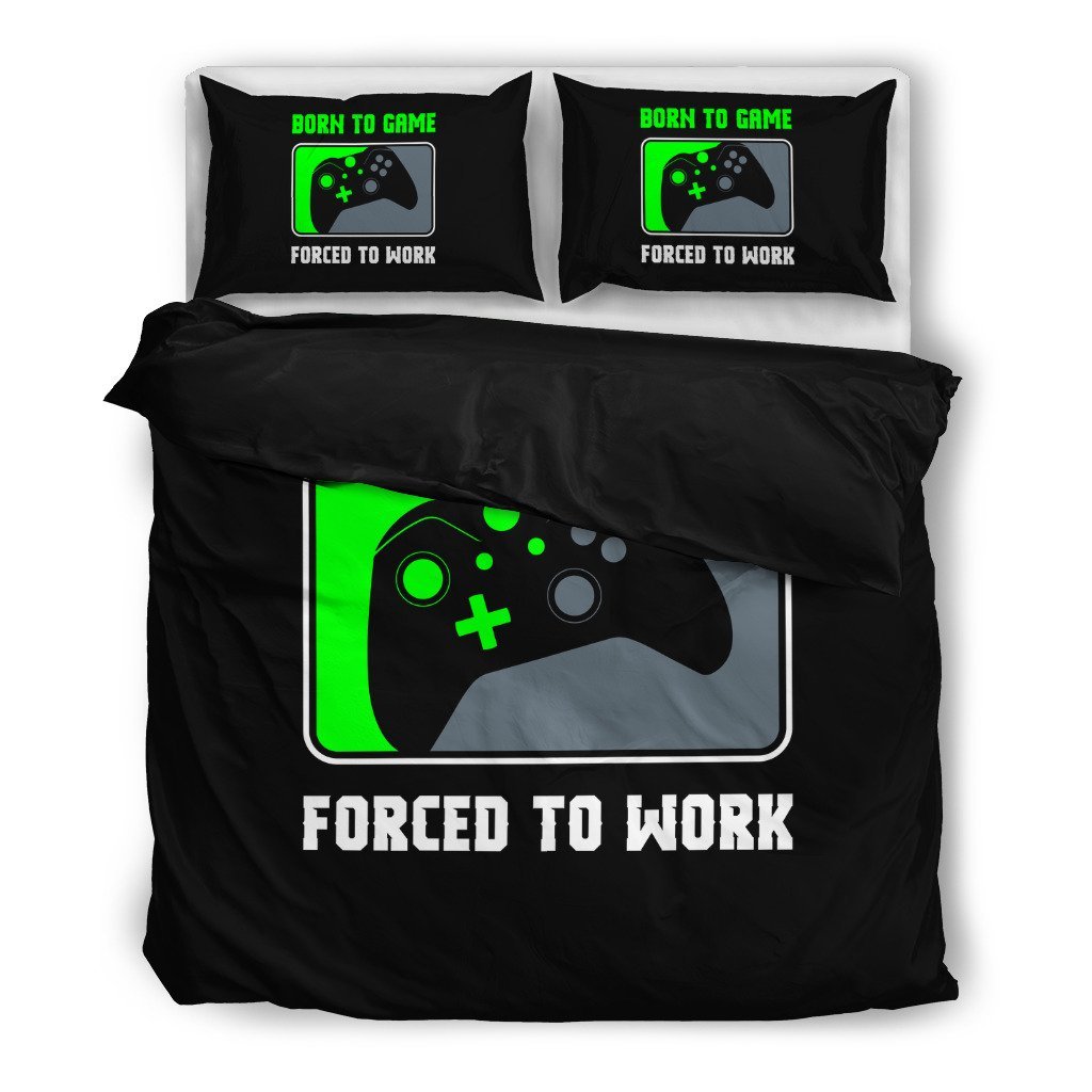 Born To Game Forced To Work X 3D Customized Duvet Cover Bedding Sets