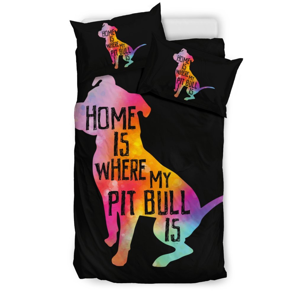 Home Is Where My Pit Bull Is 3D Customized Duvet Cover Bedding Sets