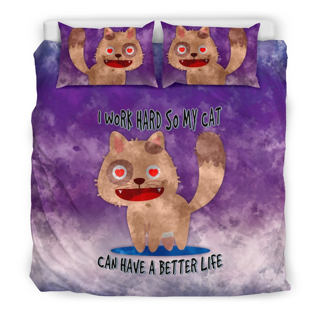 I Work Hardo My Cat Can Have A Better Life 3D Customized Duvet Cover Bedding Sets