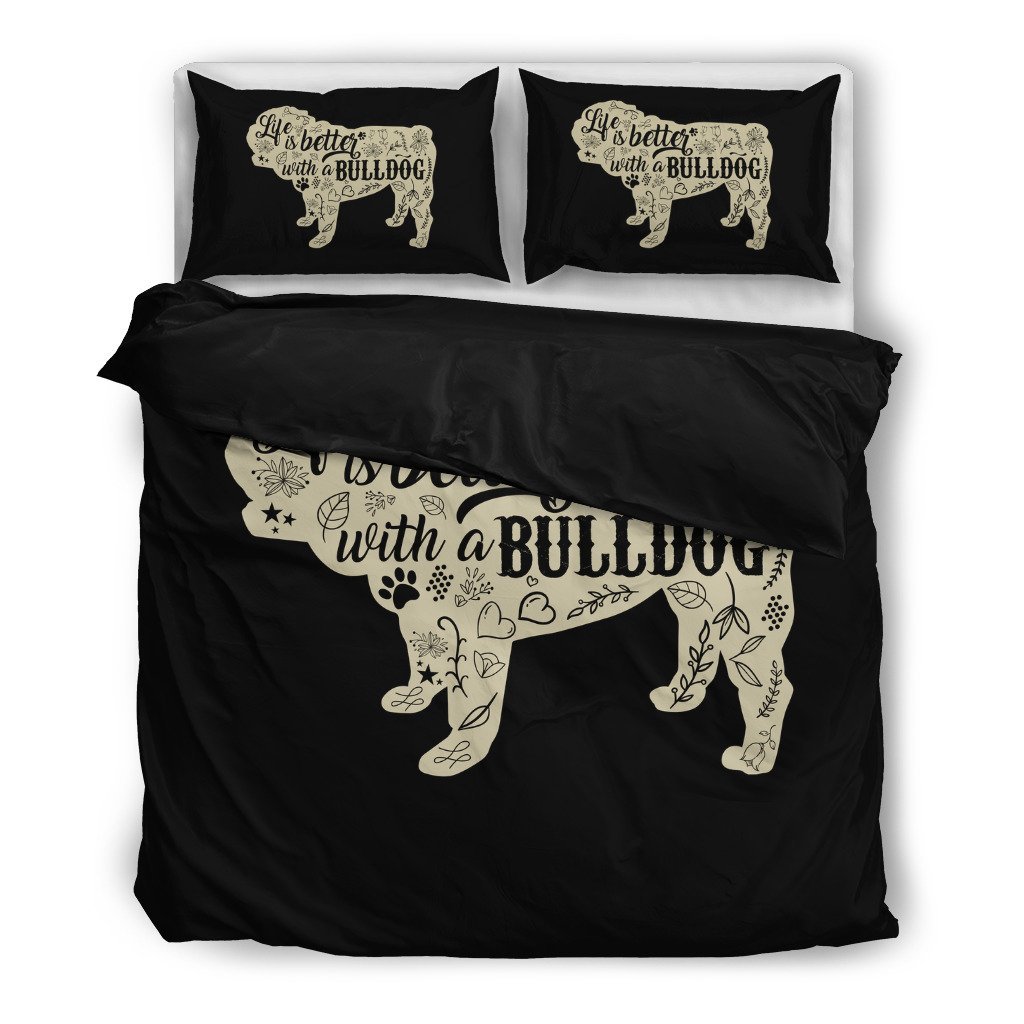 Life Is B ter With A Bulldog 3D Customized Duvet Cover Bedding Sets