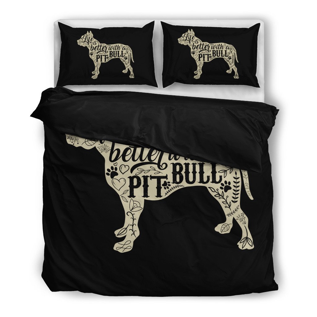 Life Is B ter With A Pit Bull 3D Customized Duvet Cover Bedding Sets