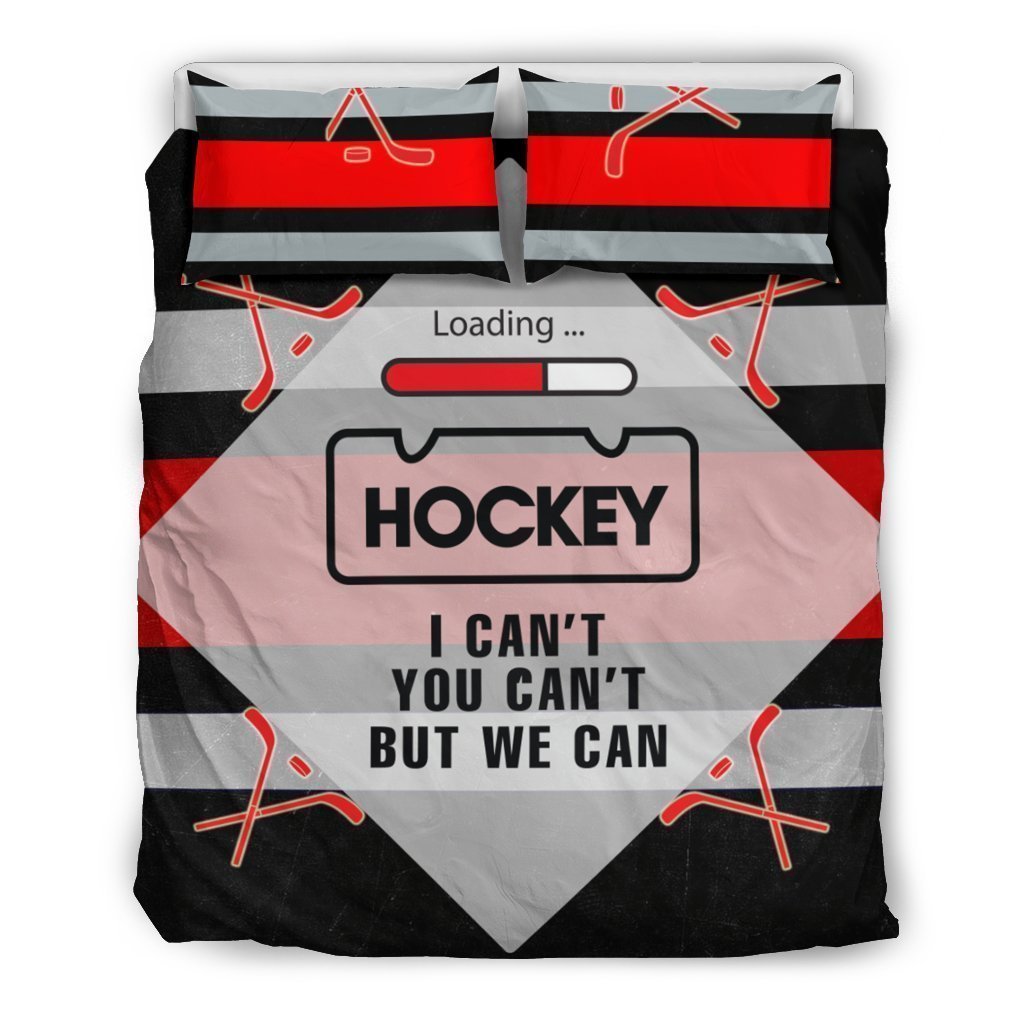 Love Hockey I Can’t You Can’t But We Can Bedding Set 1