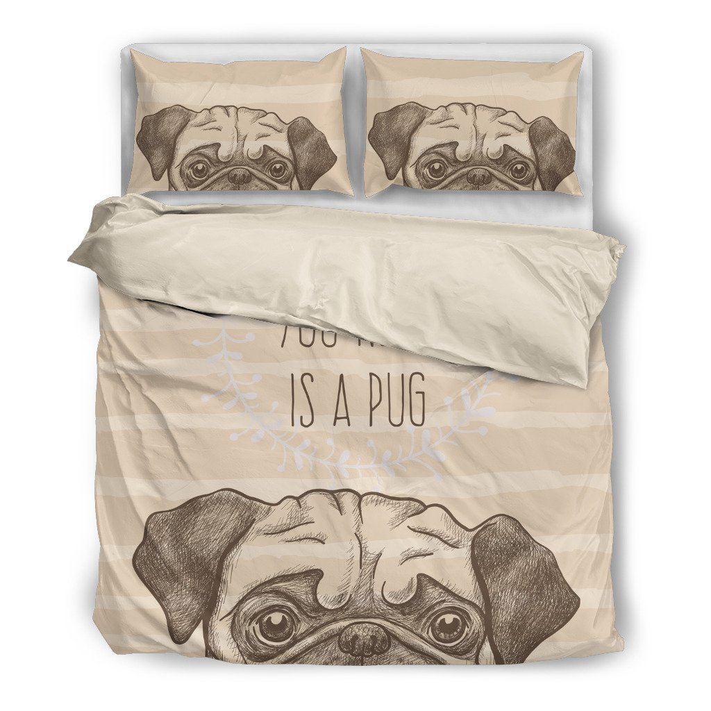 Pug All You Need a Pug dg00753D Customized Duvet Cover Bedding Sets