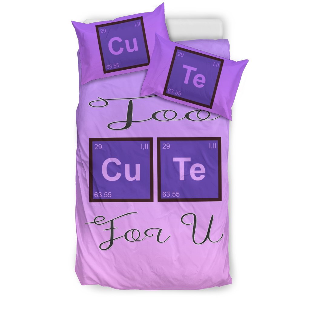 Too Cute For U for Lovers of Chemistry and Physics3D Customized Duvet Cover Bedding Sets