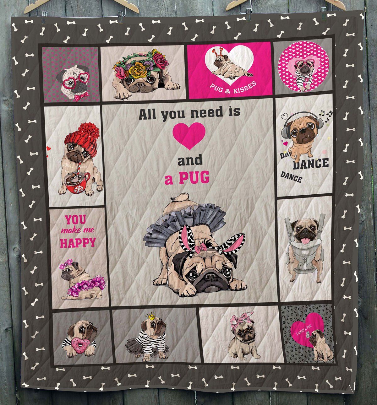 All I Need Is Pug Quilt Blanket Dhc09121713Dd