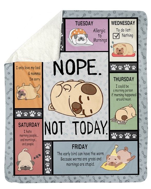 All Weekdays Nope Not Today Pugs Sherpa Fleece Blanket