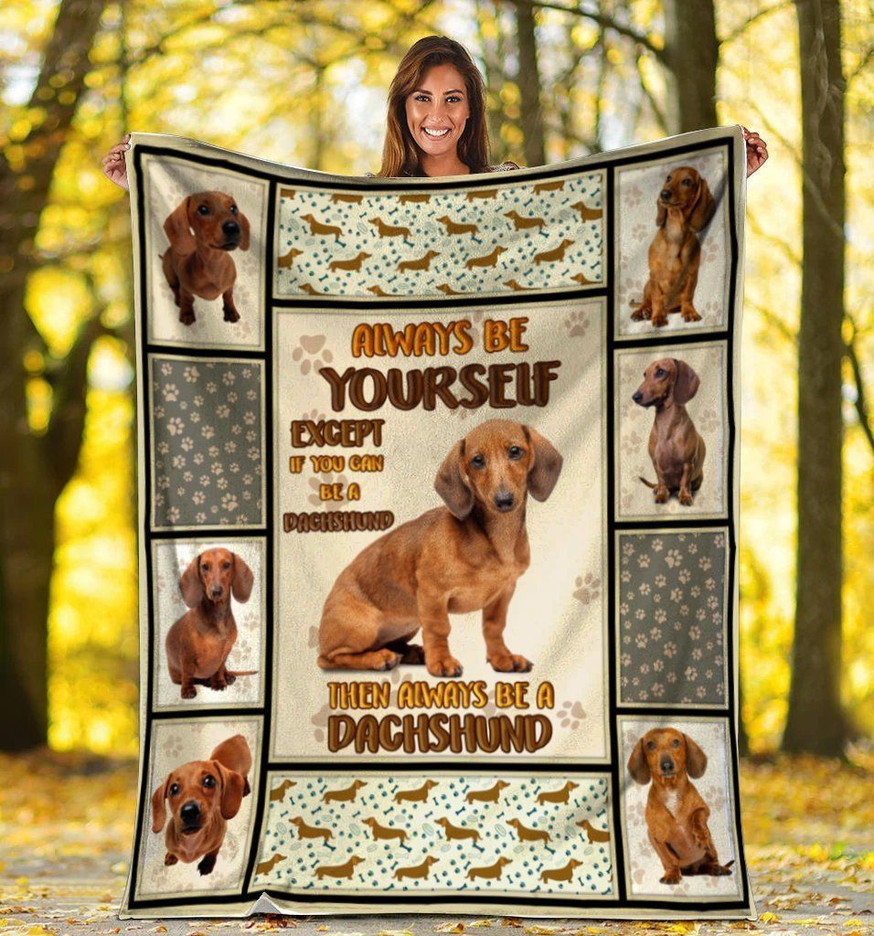 Alway Be Yourself Dachshund Doxie Wiener Dog Fleece Blanket
