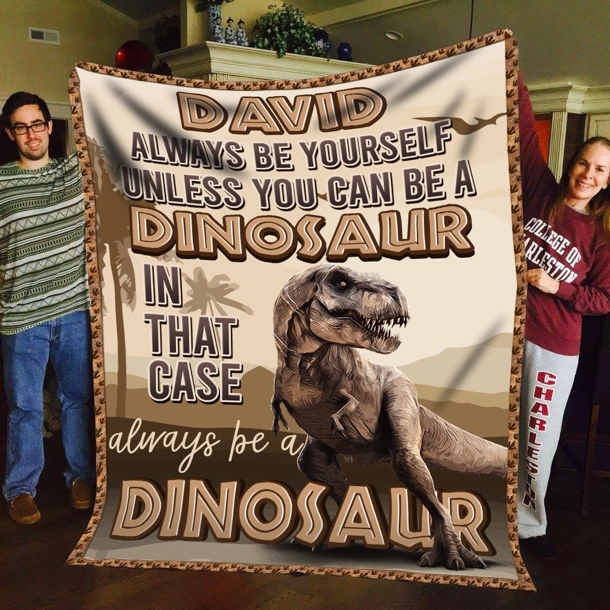 Always Be Dinosaur Custom Sherpa Fleece Blanket
