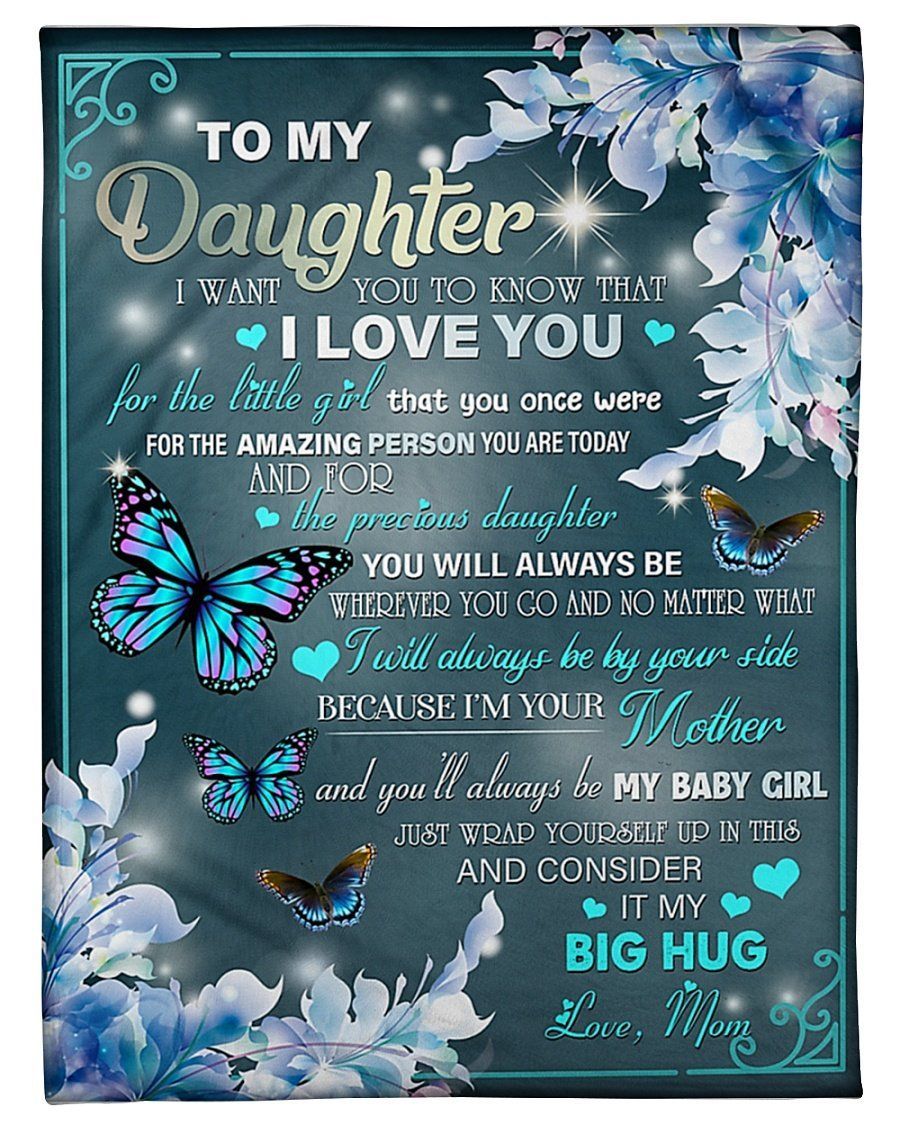 Amazing Gift For Daughter You’ll Always Be My Baby Girl Fleece Blanket Fleece Blanket