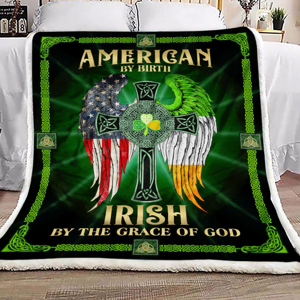 American By Birth Irish By The Grace Of God Fleece Blanket