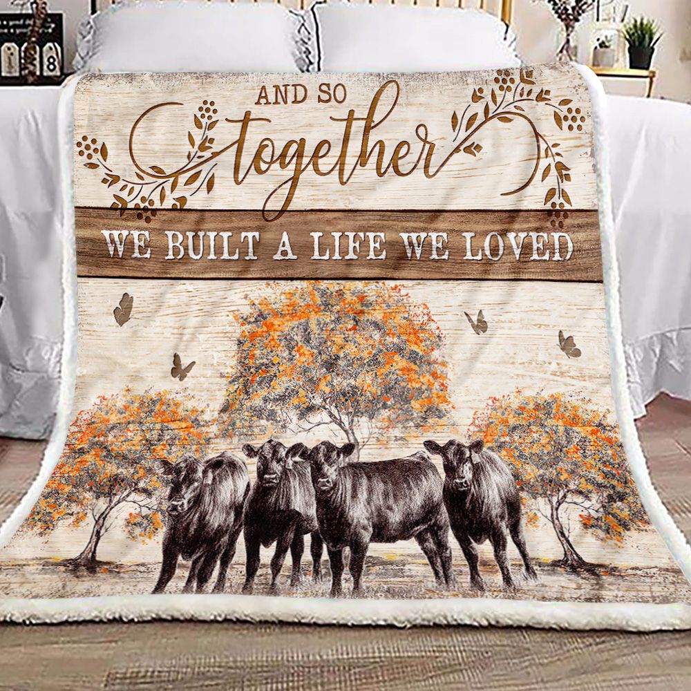 And So Together We Built A Life We Loved Angus Cow Fleece Blanket