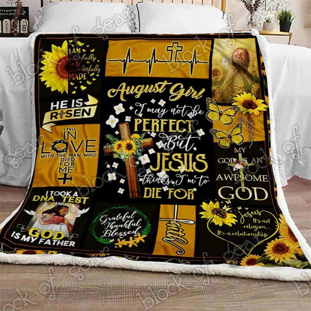 August Girl Jesus Think Im To Die For Fleece Blanket