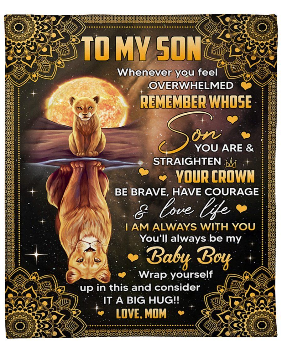 Be Brave Have Courage Love Life Lion Mom To Son Fleece Blanket Fleece Blanket