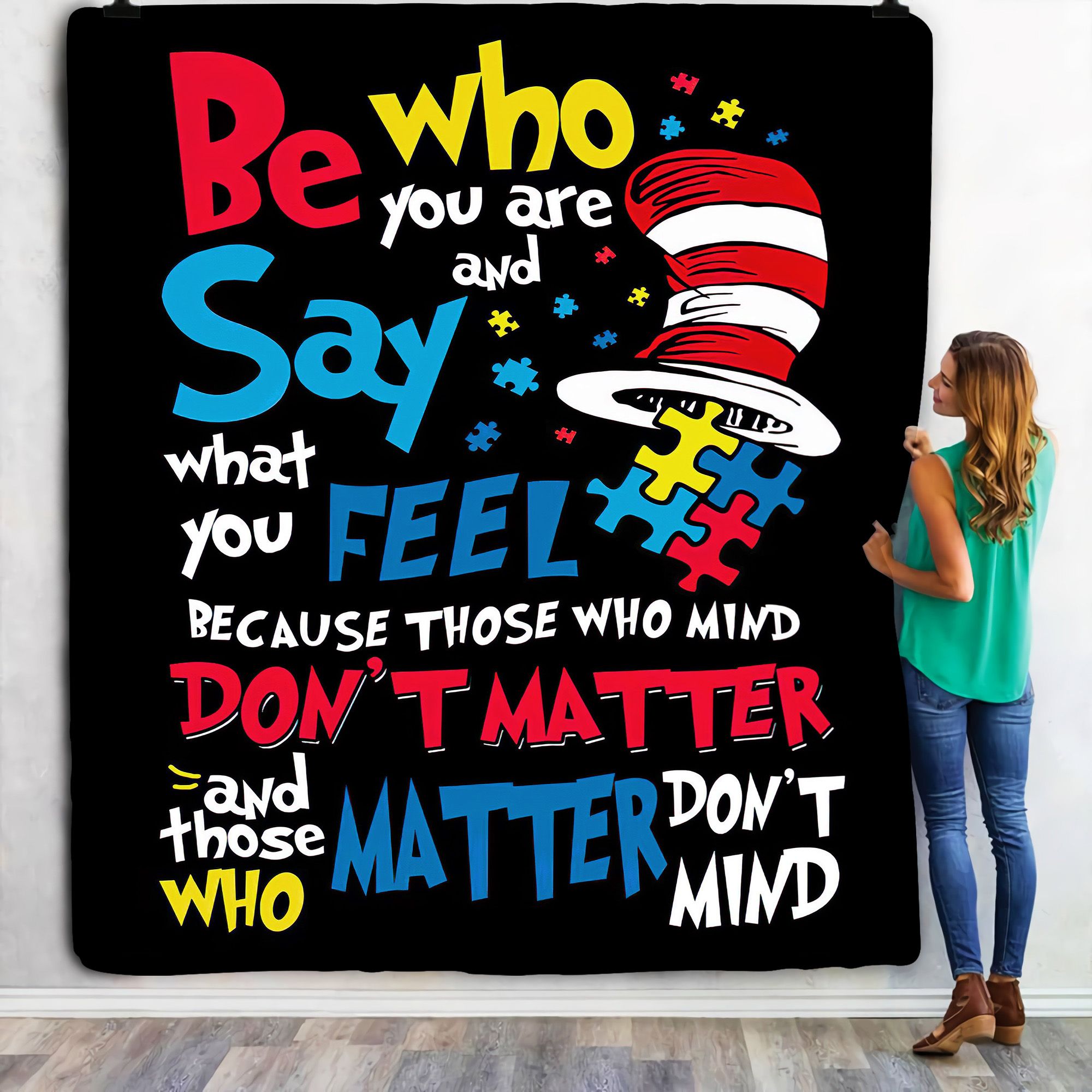 Be Who You Are And Say What You Feel Fleece Blanket