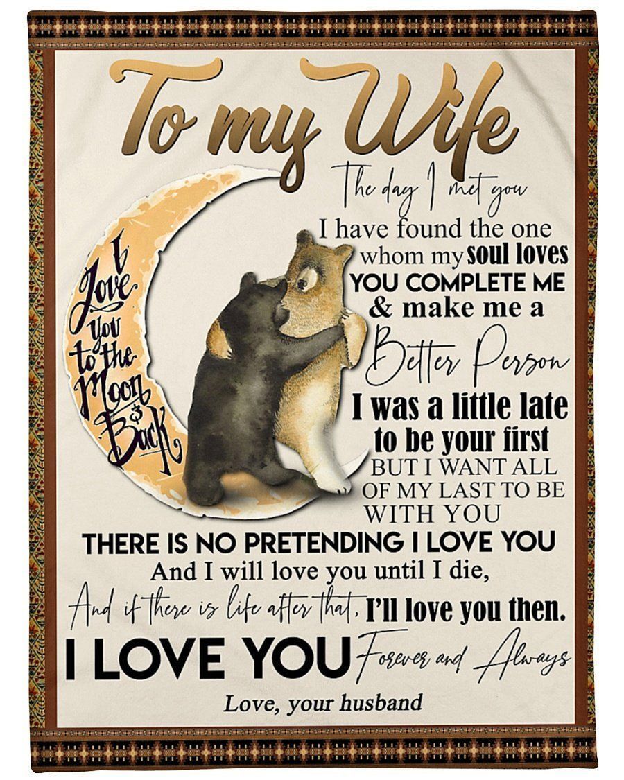 Bear To My Wife I’ll Love You Then Fleece Blanket