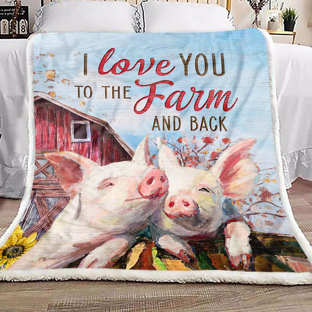Beautiful Farm And Pig I Love You To The Farm For Mom Fleece Blanket