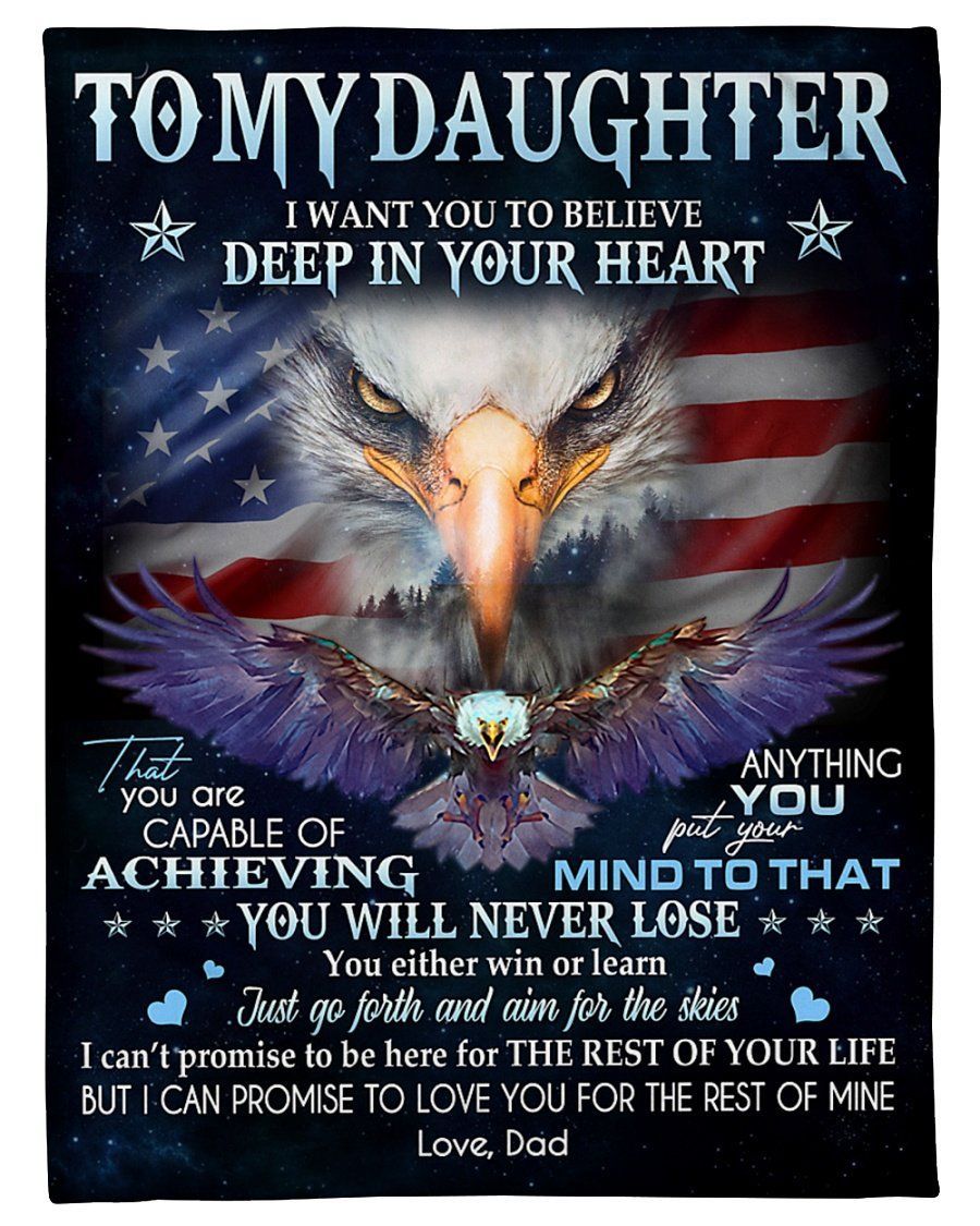 Believe Deep In Your Heart Eagle Fleece Blanket To Daughter Fleece Blanket