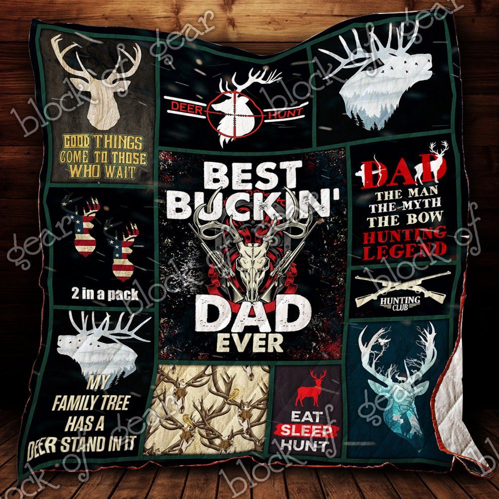 Best Buckin Dad Ever Deer Hunting Quilt P291 Dhc11121722Dd
