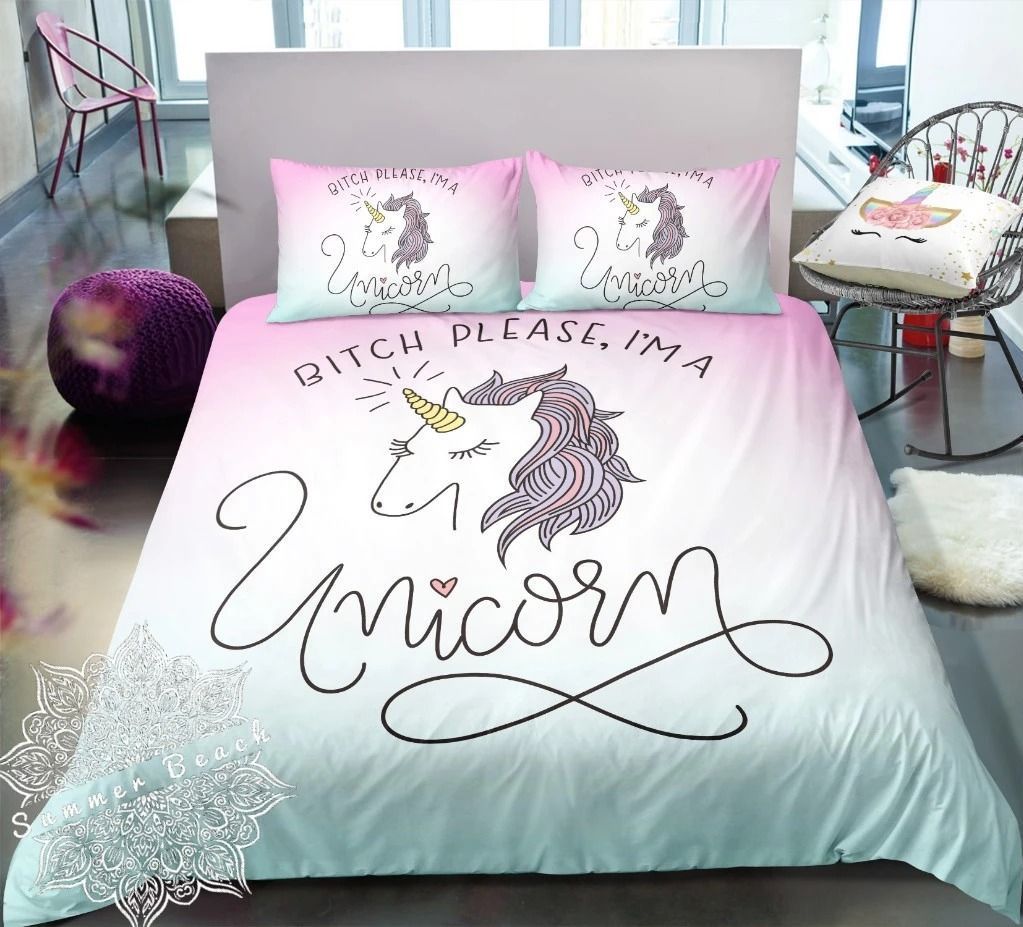 Bitch Please I Am A Unicorn Bedding Set