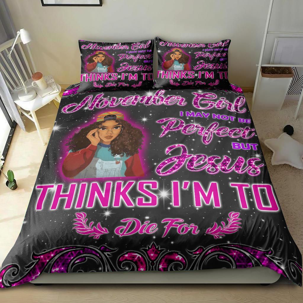 Black Girl I May Not Be Perfect Bedding Set