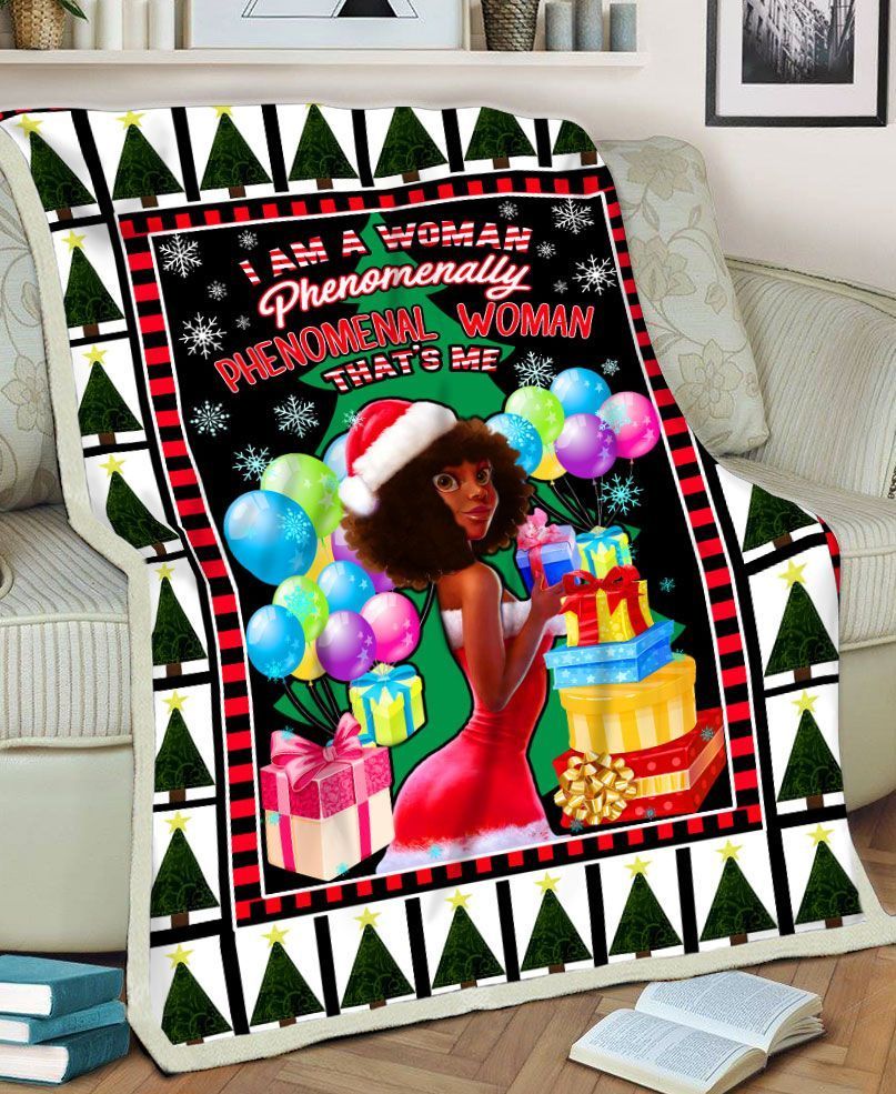 Black Women I Am A Woman Phenomenally Phenomenal Woman Thats Me Merry Christmas Sherpa Fleece Blanket