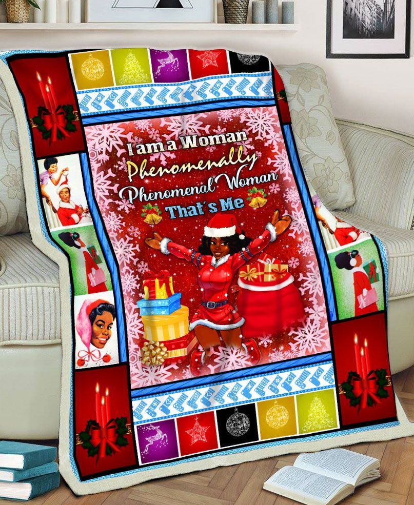 Black Women I Am A Woman Phenomenally Phenomenal Woman Thats Me Merry Christmas Sherpa Fleece Blanket