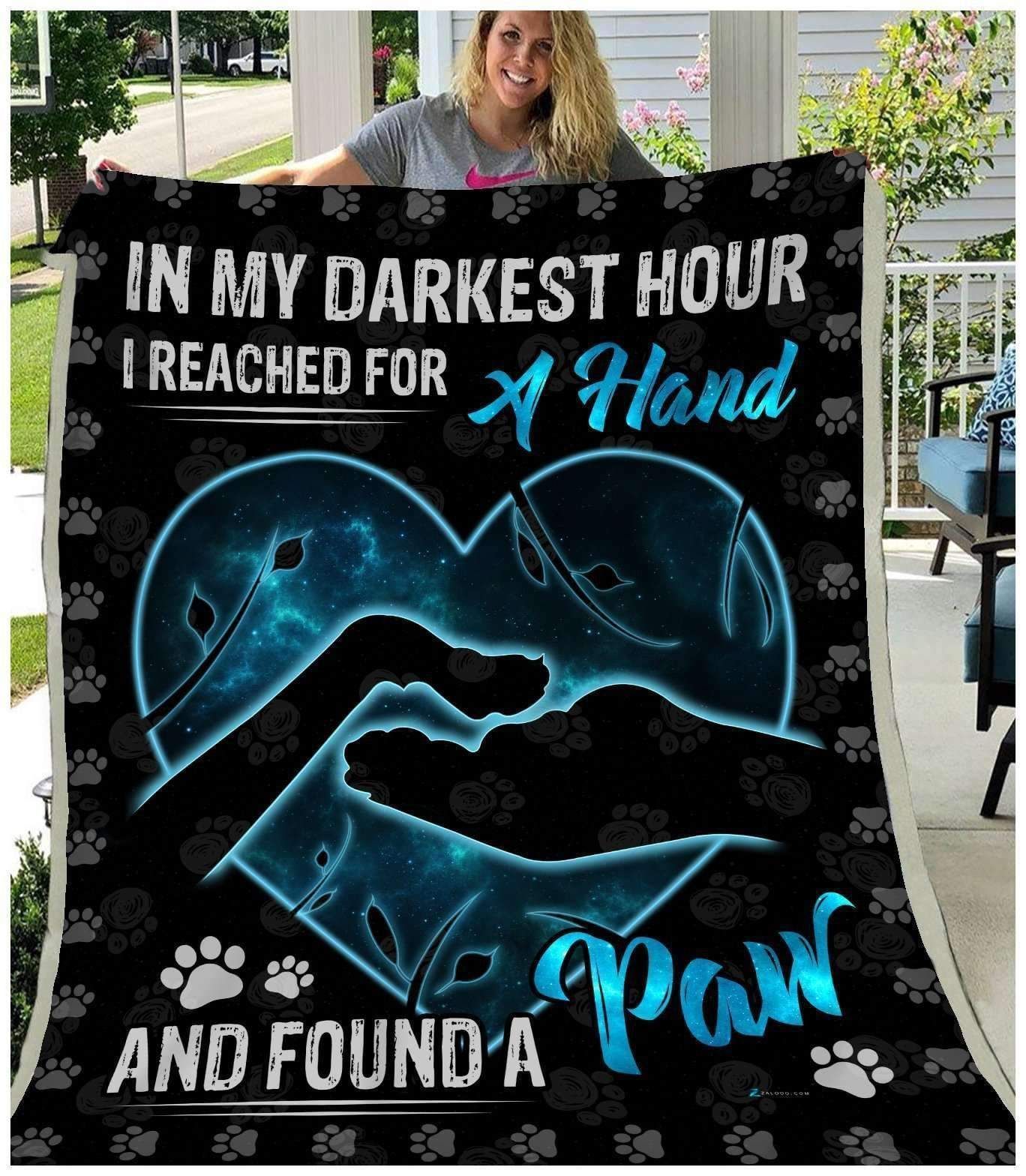 Blanket Gift For Dog Lover In My Darkest Hour I Reached For A Hana
