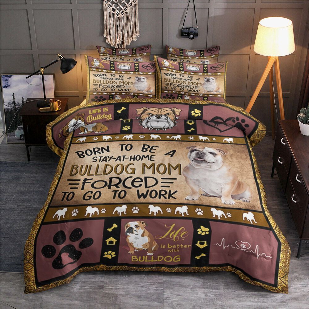 Born To Be A Stay At Home Bulldog Bedding Set