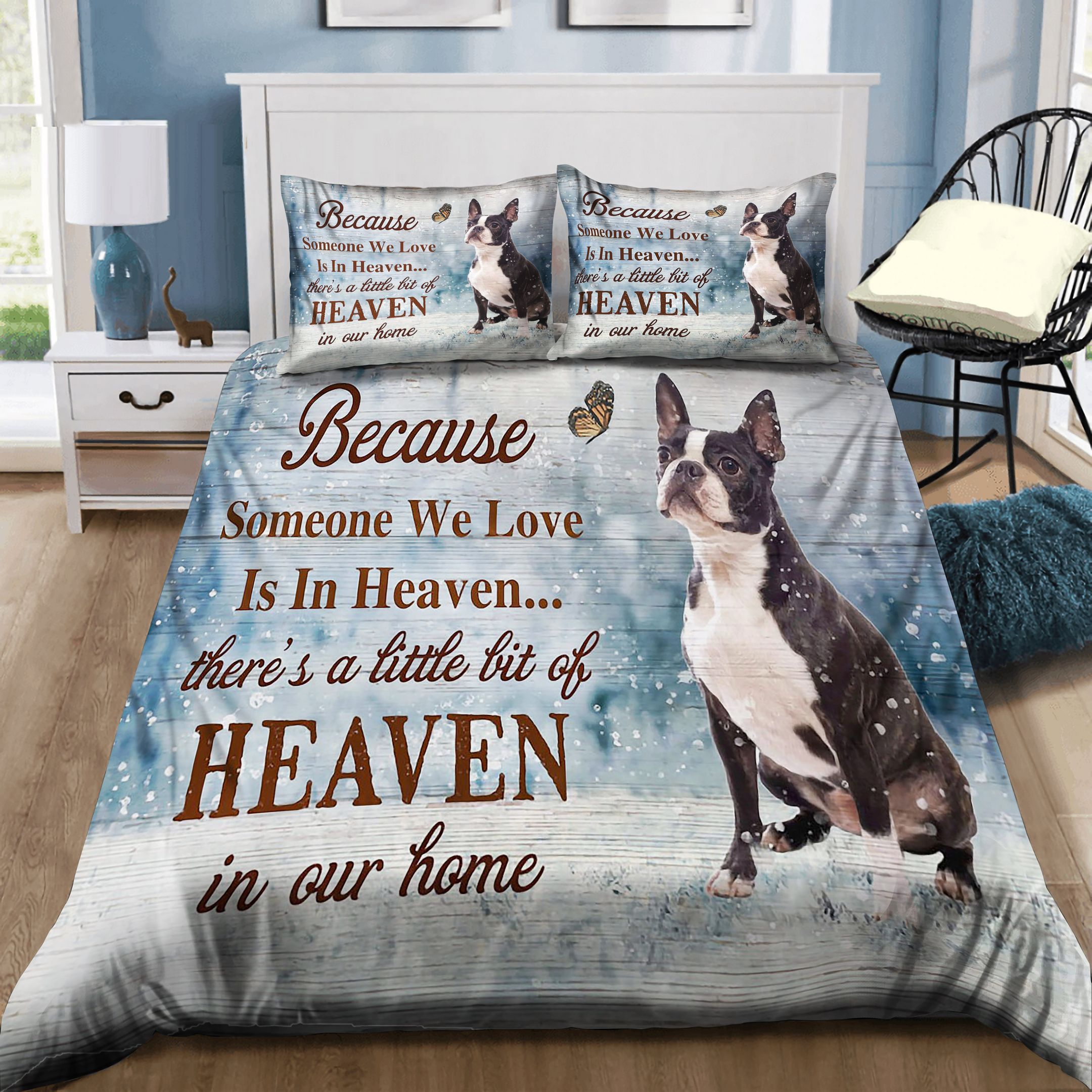 Boston Terrier Because Someone We Love Is In Heaven Bedding Set