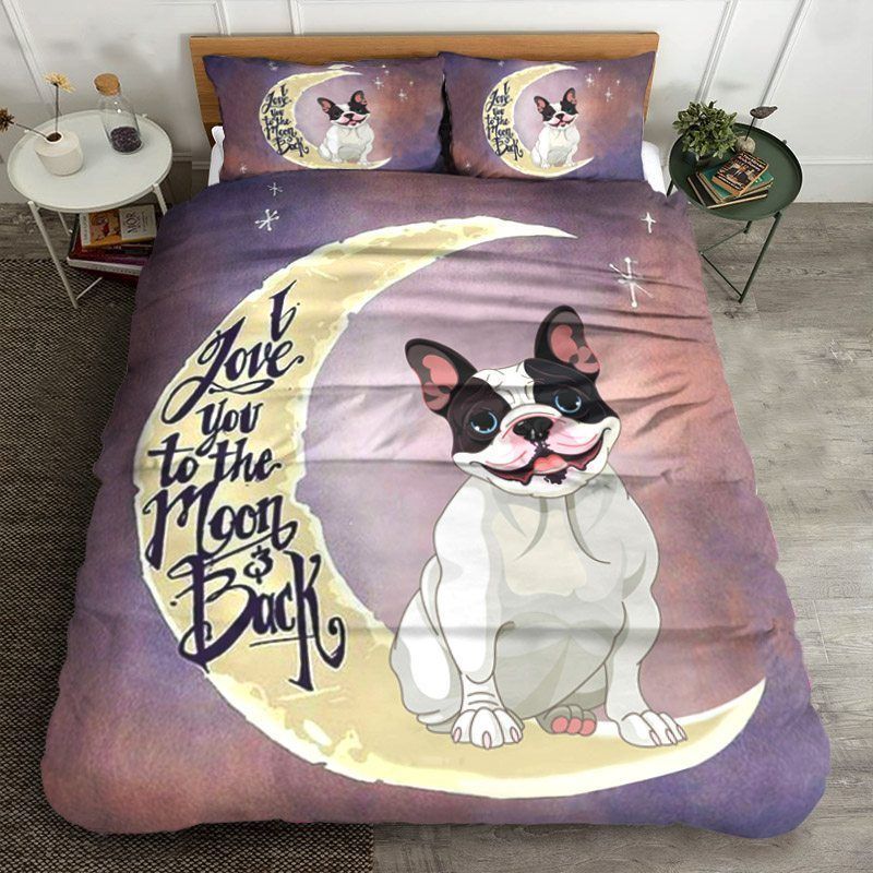 Boston Terrier I Love You To The Moon And Back Bedding Set