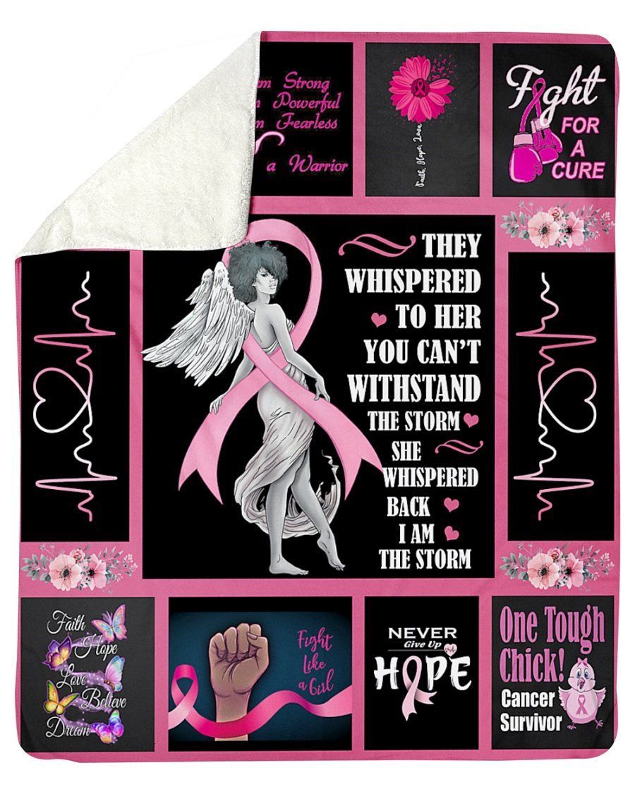 Breast Cancer They Whispered To Her You Can Withstand The Storm Fleece Blanket Sherpa Blanket