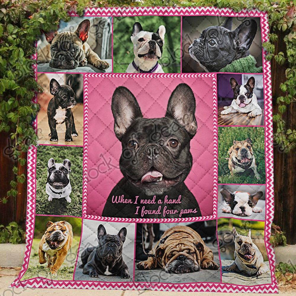 Bull Dog When I Need A Hand Quilt Blanket DHC31121681TD