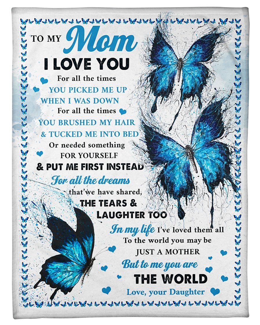 Butterfly The Tears And Laughter Daughter To Mom Fleece Blanket Fleece Blanket