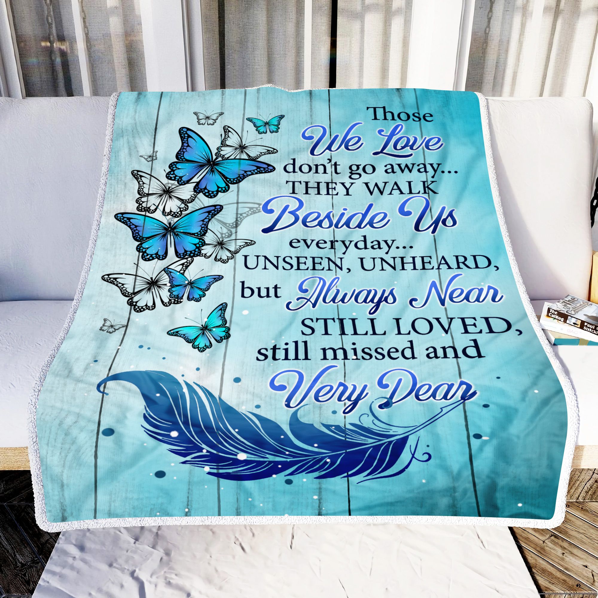 Butterfly Those We Love Do Not Go Away Fleece Blanket