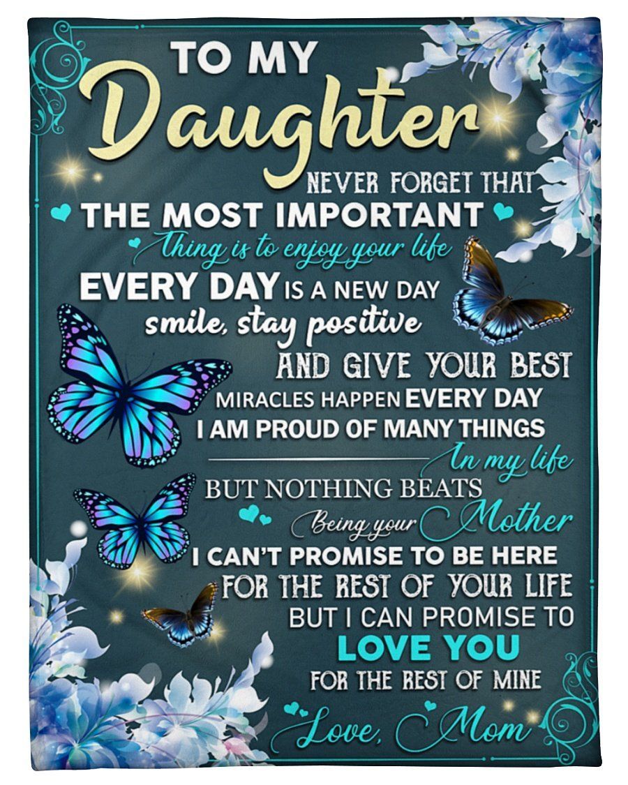 Butterfly To My Daughter Never Forget Enjoy Fleece Blanket Fleece Blanket