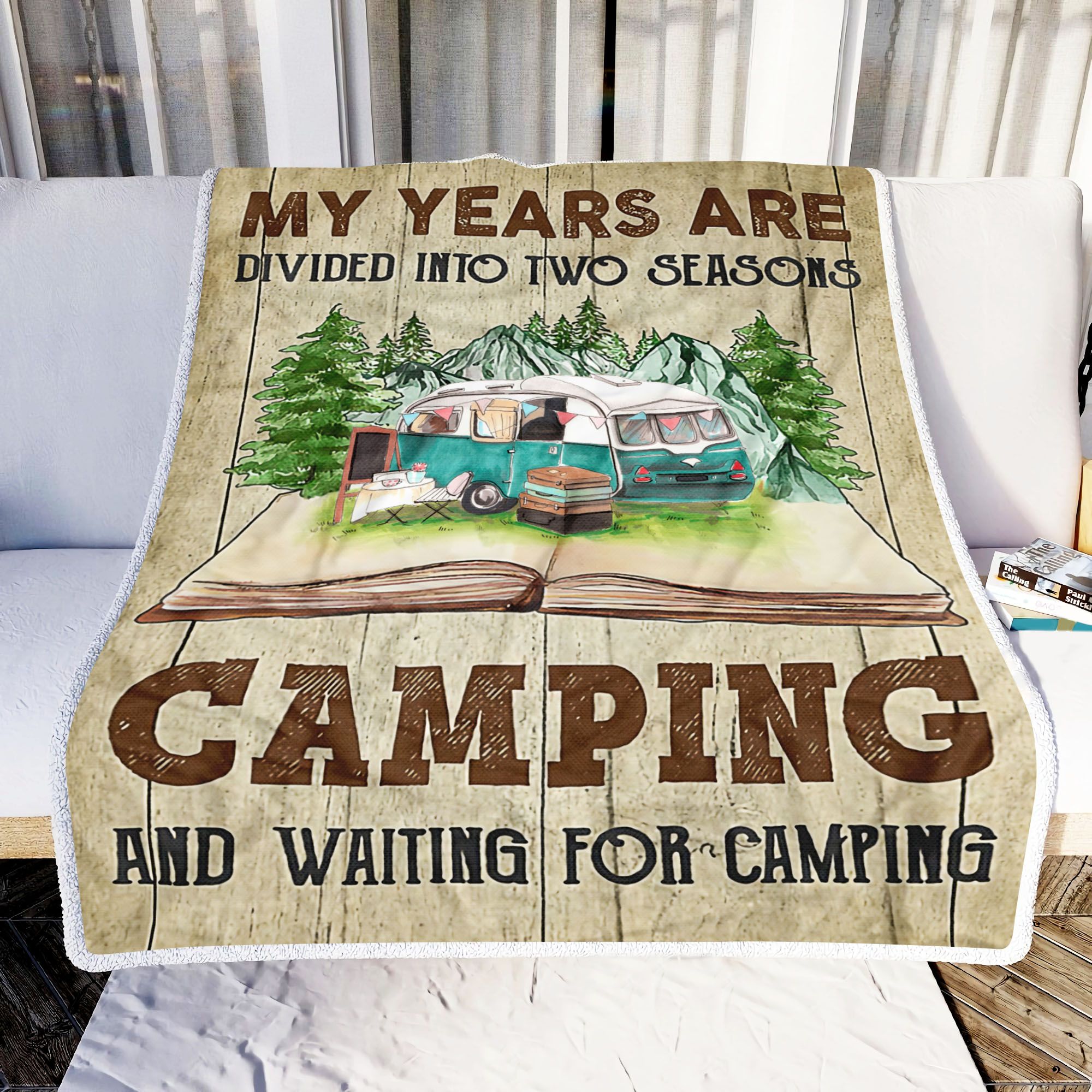 Camping My Years Are Divided Into Two Seasons Fleece Blanket