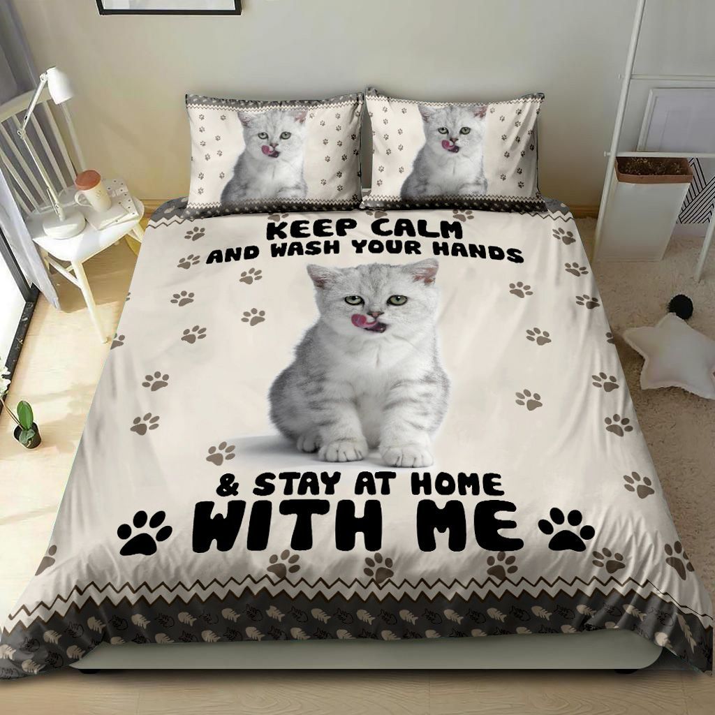 Cat Keep Calm And Wash Your Hands And Stay At Home With Me Bedding Set