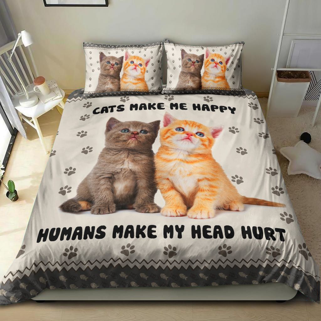 Cat Makes Happy Not Human Bedding Set