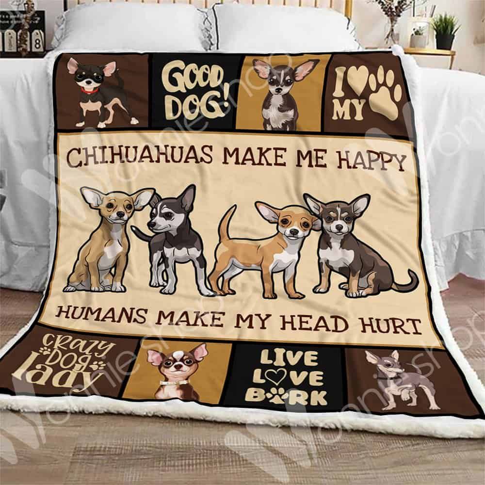 Chihuahua Dog Make Me Happy Humans Make My Head Hurt Sherpa Fleece Blanket