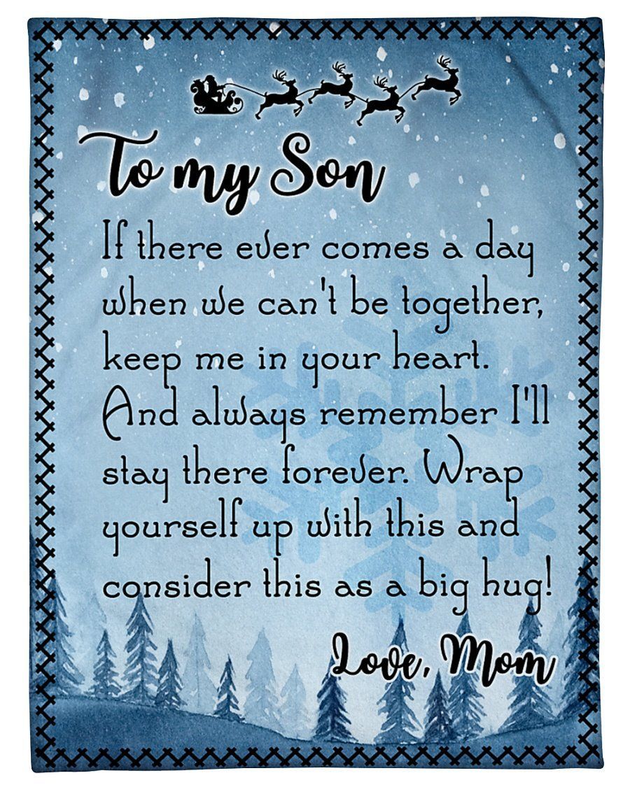 Chirstmas Mama To Son Fleece Blanket If There Ever Comes A Days Fleece Blanket