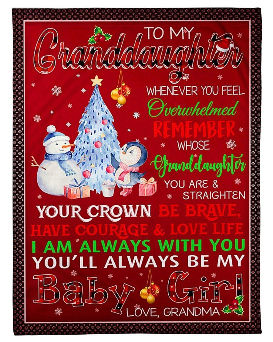 Christmas Gift Grandma To Granddaughter Fleece Blanket You’ll Always Be My Baby Girl Fleece Blanket