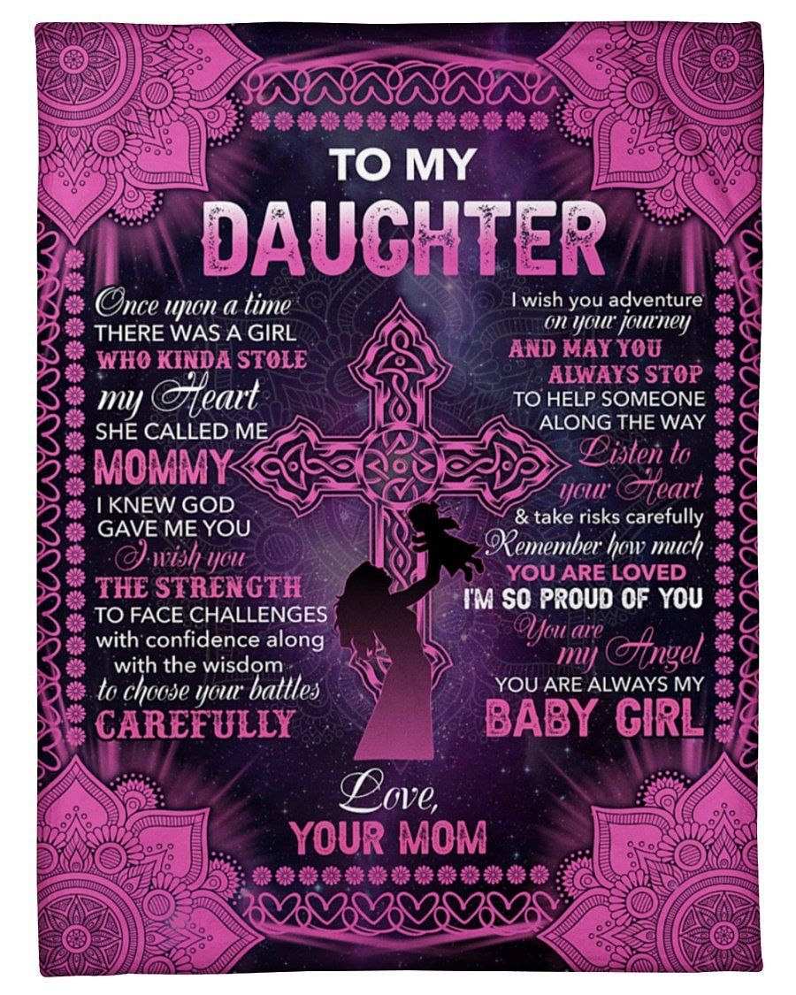 Cross Jesus Puple Fleece Blanket Mom To Daughter You’ll Always Be My Baby Girl Fleece Blanket