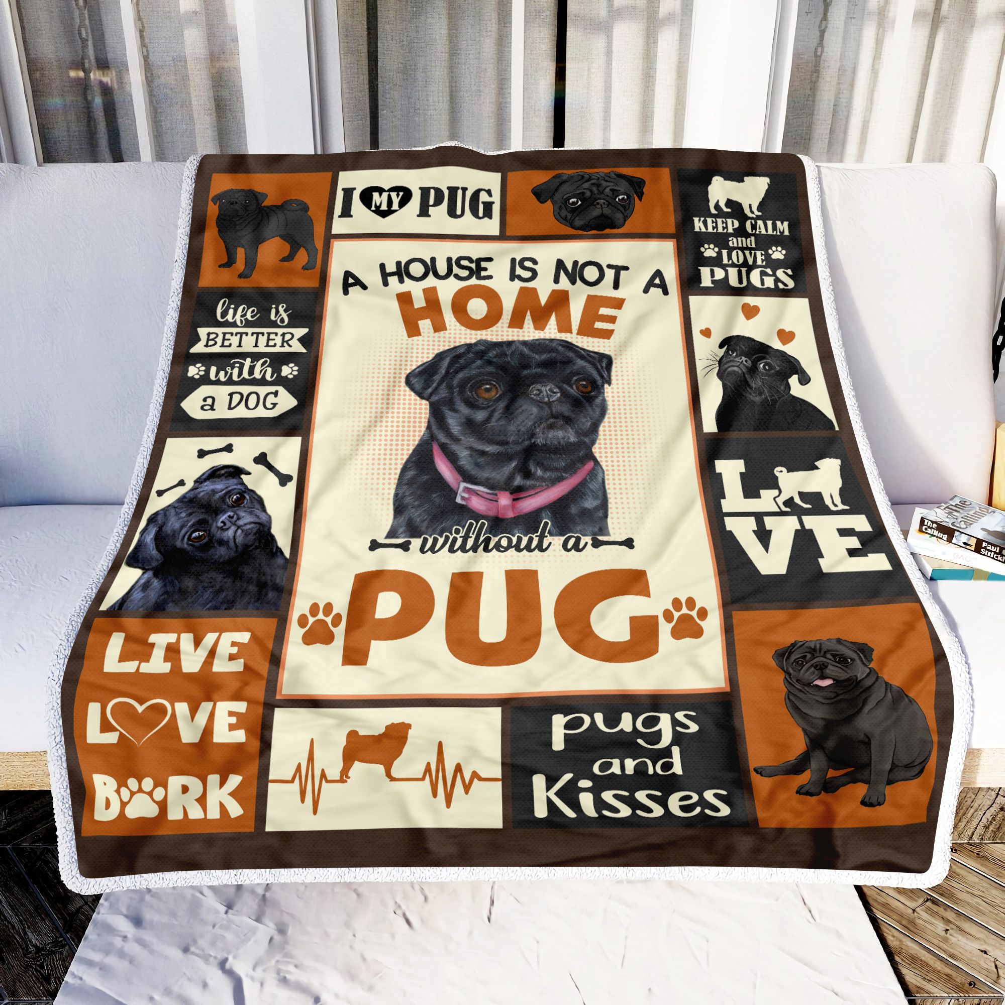 Cute Pug A House Is Not A Home Without A Pug Fleece Blanket