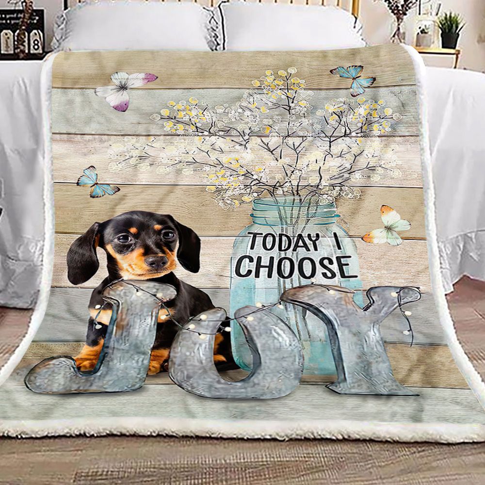 Dachshund Today I Choose Joy Fleece Blanket