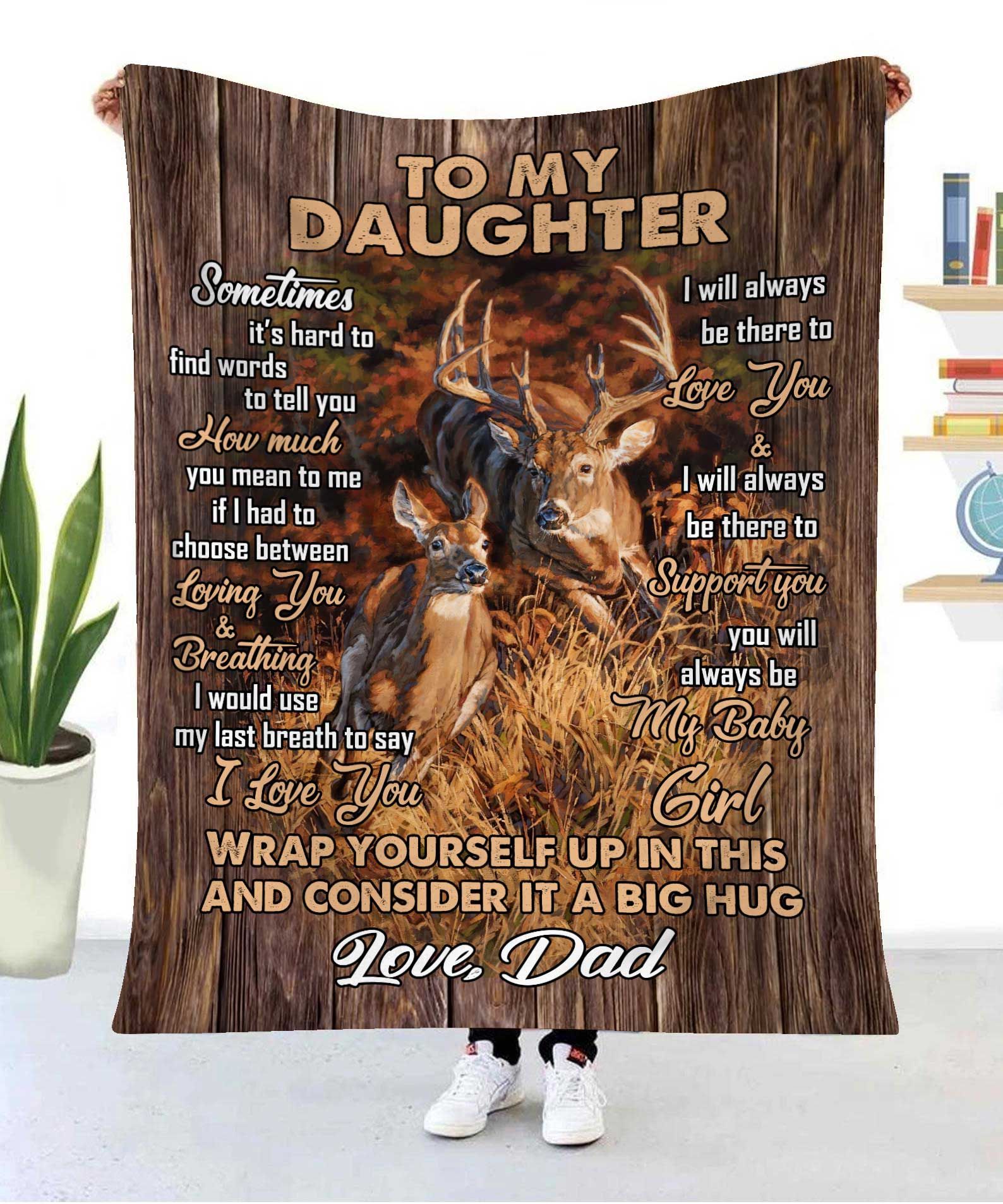 Dad Gift For Daughter Fleece Blanket Sometime It’s Hard To Find Deer