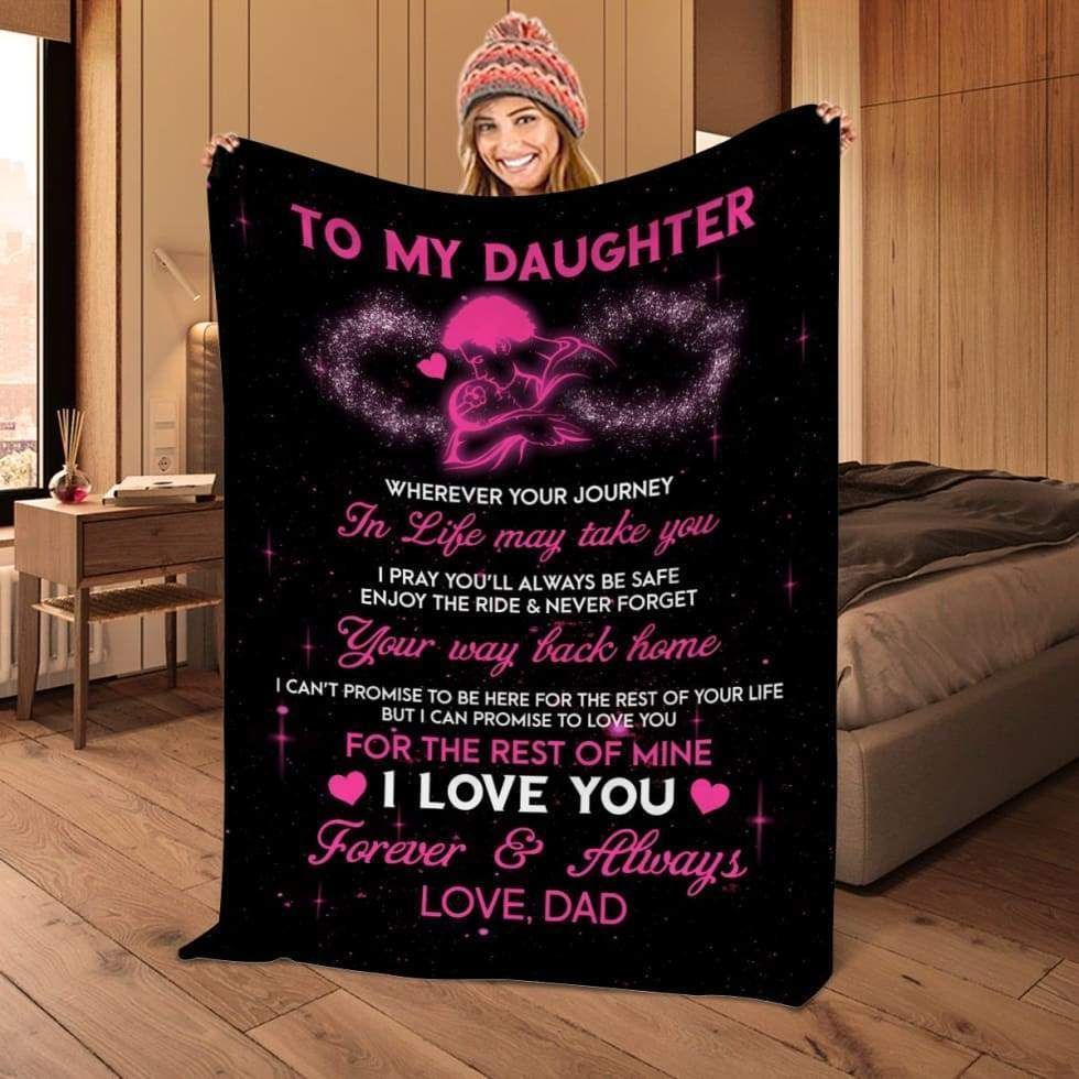 Dad Gift For Daughter Love You For The Rest Of Mine Throw Fleece Blanket