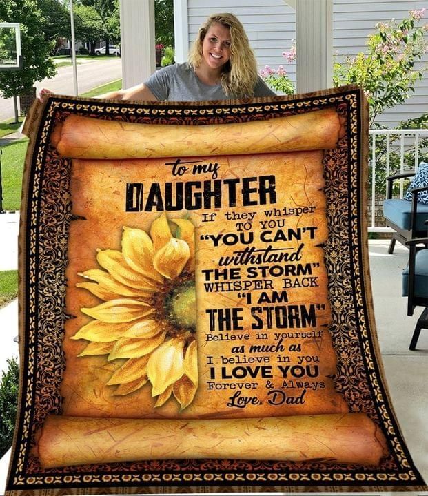 Dad Giving Daughter I Am The Storm I Love You Printed Fleece Blanket