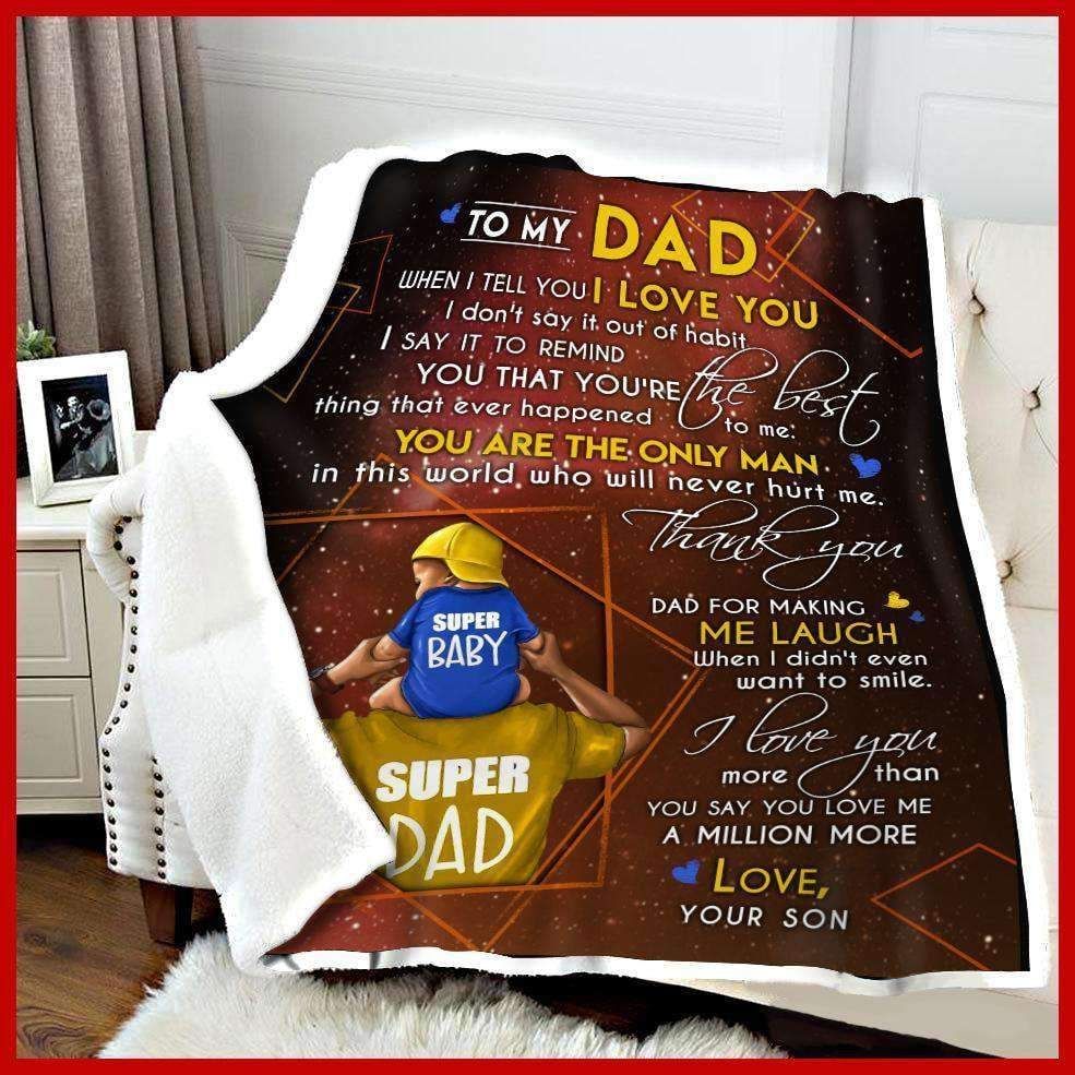 Dad Son When I tell you I love you Sherpa Fleece Blanket