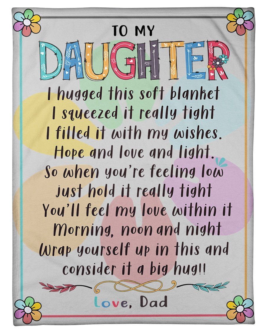 Dad To Daughter I Filled It With My Wishes Fleece Blanket Fleece Blanket